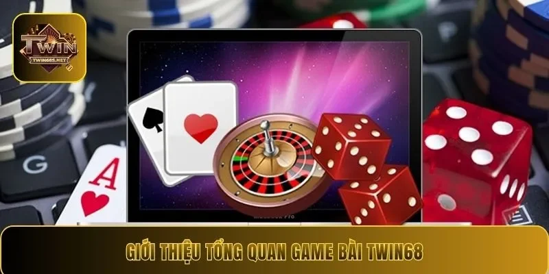 Giới thiệu tổng quan game bài twin68