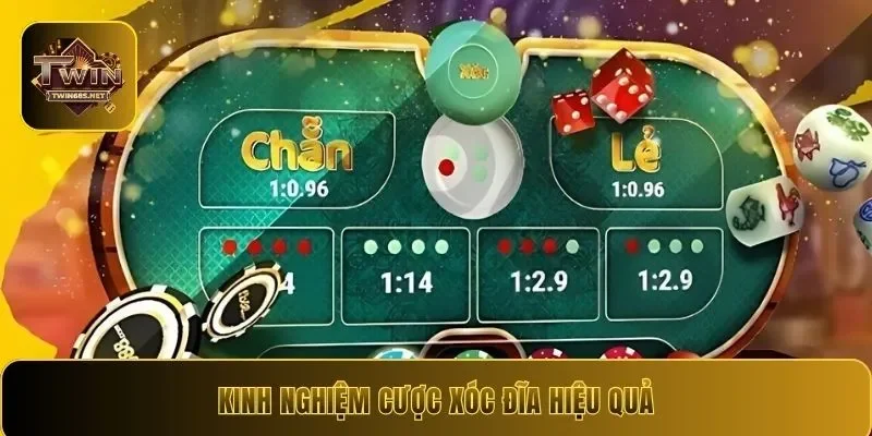 Kinh nghiệm cược xóc đĩa hiệu quả