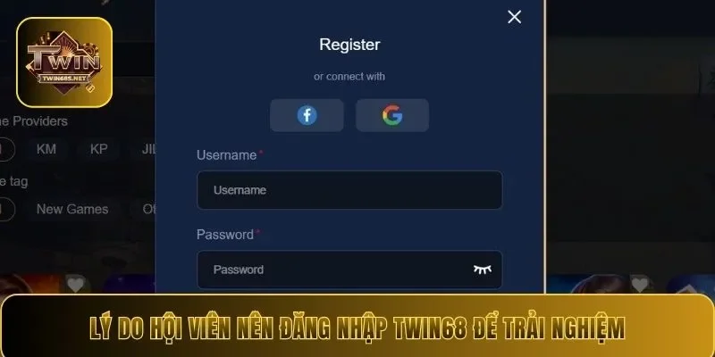 Lý do hội viên nên đăng nhập Twin68 để trải nghiệm