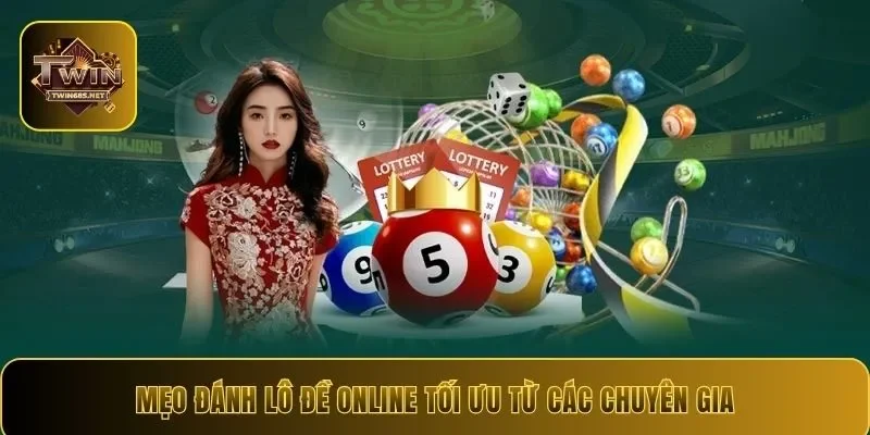 Mẹo đánh lô đề online tối ưu từ các chuyên gia