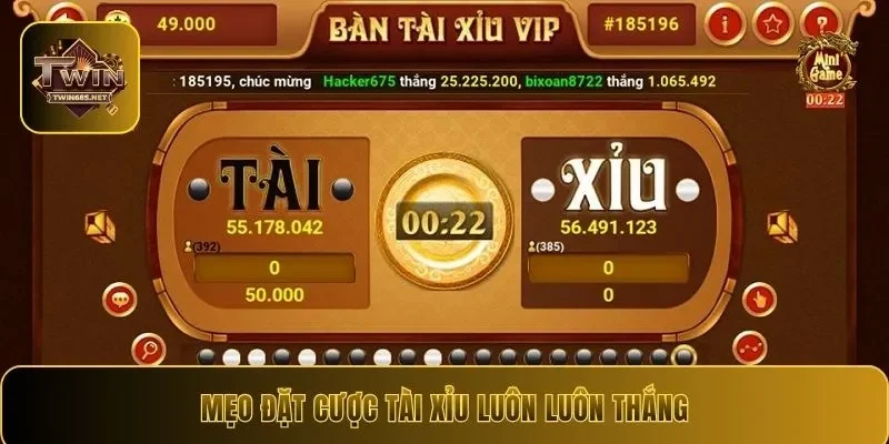 Mẹo đặt cược Tài Xỉu luôn luôn thắng