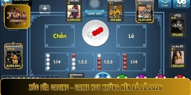 Xóc Đĩa Casino – Tựa Game Hot Hit Không Thể Bỏ Lỡ 2026